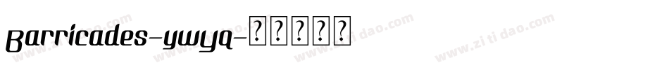 Barricades-ywYq字体转换