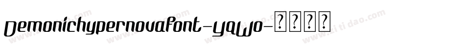 Demonichypernovafont-YqWo字体转换