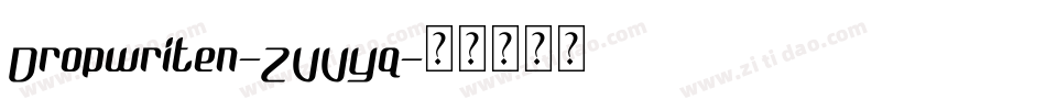 Dropwriten-ZVVYq字体转换