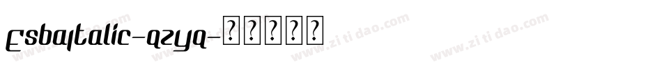 EsbaItalic-qzYq字体转换