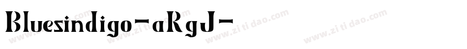 Bluesindigo-aRgJ字体转换
