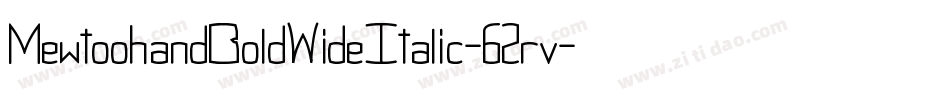 MewtoohandBoldWideItalic-62rv字体转换