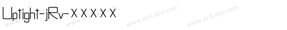 Uptight-jRv字体转换 Uptight-jRv字体转换