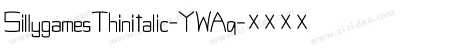 SillygamesThinitalic-YWAq字体转换