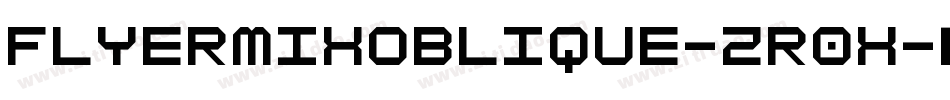 Flyermixoblique-zr0X字体转换