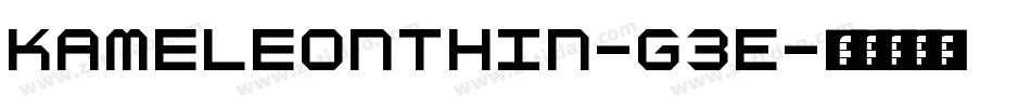 KameleonThin-g3E字体转换 KameleonThin-g3E字体转换