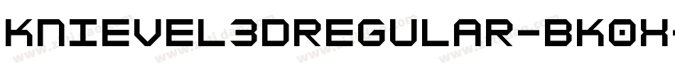 Knievel3DRegular-BK0x字体转换 Knievel3DRegular-BK0x字体转换
