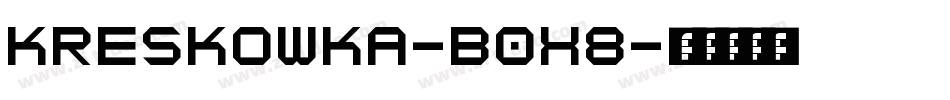 Kreskowka-B0x8字体转换