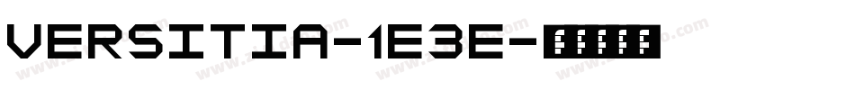 Versitia-1e3e字体转换