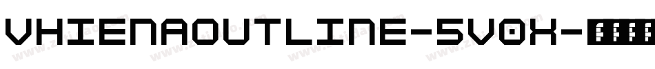 Vhienaoutline-5v0x字体转换 Vhienaoutline-5v0x字体转换