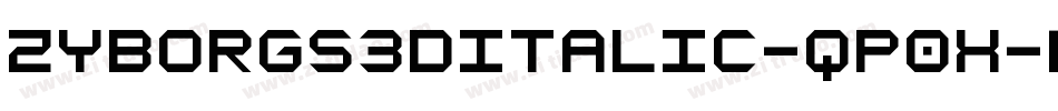 Zyborgs3DItalic-qP0x字体转换