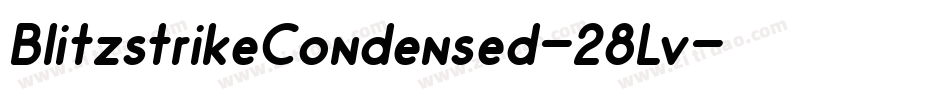 BlitzstrikeCondensed-28Lv字体转换 BlitzstrikeCondensed-28Lv字体转换