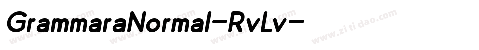 GrammaraNormal-RvLv字体转换 GrammaraNormal-RvLv字体转换