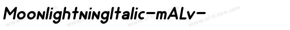 MoonlightningItalic-mALv字体转换 MoonlightningItalic-mALv字体转换