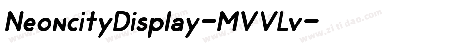 NeoncityDisplay-MVVLv字体转换 NeoncityDisplay-MVVLv字体转换