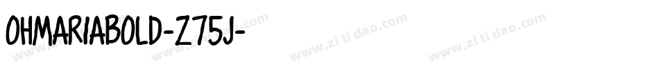 OhmariaBold-Z75J字体转换