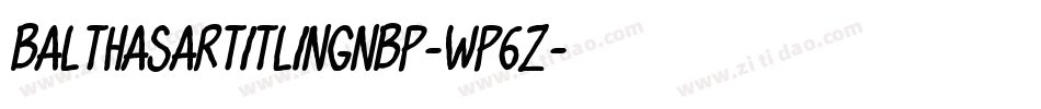 BalthasarTitlingNbp-wP6Z字体转换
