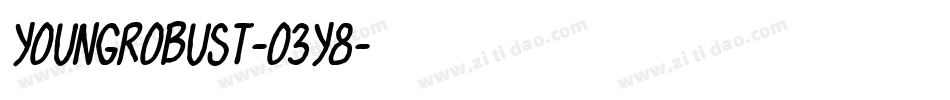 YoungRobust-O3Y8字体转换