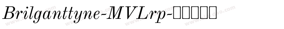 Brilganttyne-MVLrp字体转换