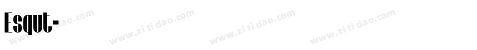Esqut字体转换