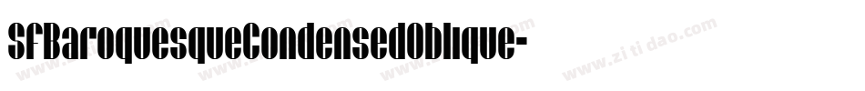 SfBaroquesqueCondensedOblique-YXjj字体转换 SfBaroquesqueCondensedOblique-YXjj字体转换