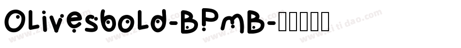 Olivesbold-BPmB字体转换