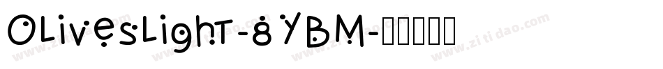 Oliveslight-8YBM字体转换