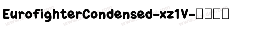 EurofighterCondensed-xz1V字体转换 EurofighterCondensed-xz1V字体转换