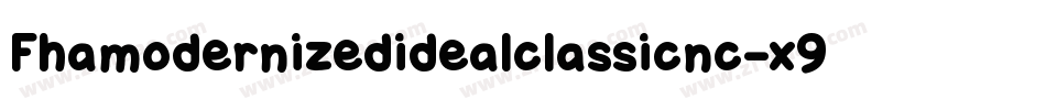 Fhamodernizedidealclassicnc-x9E5字体转换