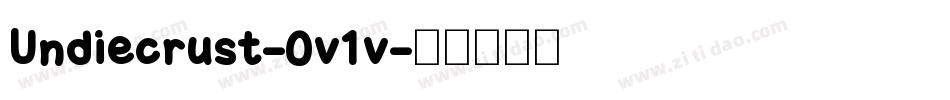 Undiecrust-0v1v字体转换 Undiecrust-0v1v字体转换