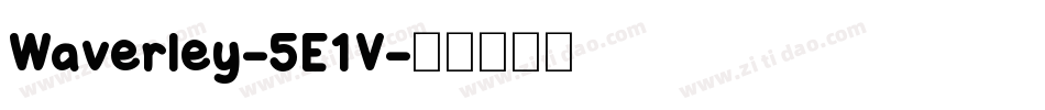 Waverley-5E1V字体转换