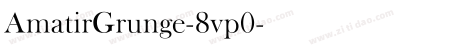 AmatirGrunge-8vp0字体转换