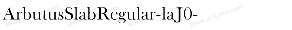 ArbutusSlabRegular-laJ0字体转换