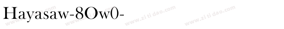 Hayasaw-8Ow0字体转换