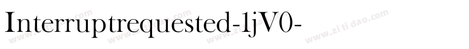 Interruptrequested-1jV0字体转换