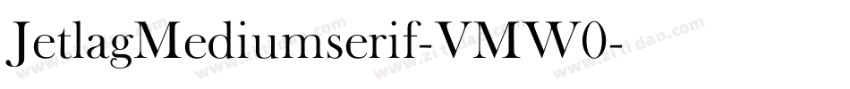 JetlagMediumserif-VMW0字体转换