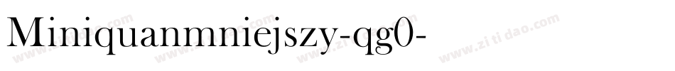 Miniquanmniejszy-qg0字体转换