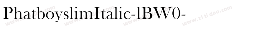 PhatboyslimItalic-lBW0字体转换