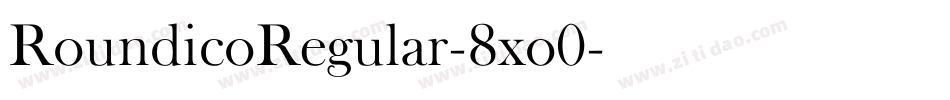 RoundicoRegular-8xo0字体转换