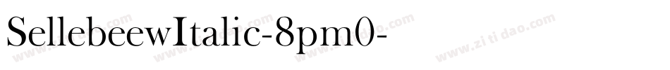 SellebeewItalic-8pm0字体转换