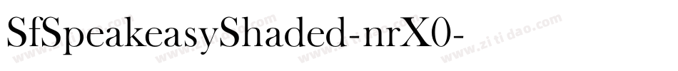 SfSpeakeasyShaded-nrX0字体转换 SfSpeakeasyShaded-nrX0字体转换