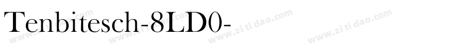 Tenbitesch-8LD0字体转换