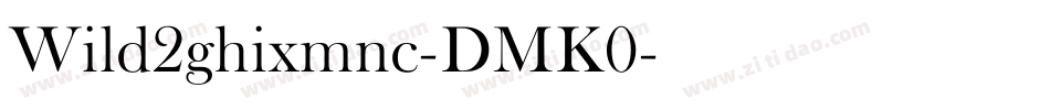 Wild2ghixmnc-DMK0字体转换