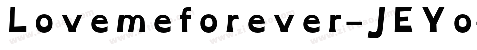 Lovemeforever-JEYo字体转换