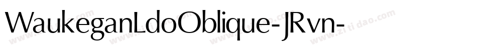 WaukeganLdoOblique-JRvn字体转换
