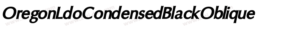 OregonLdoCondensedBlackOblique-EaOl字体转换