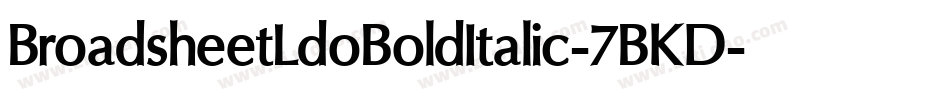 BroadsheetLdoBoldItalic-7BKD字体转换