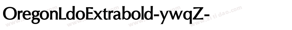 OregonLdoExtrabold-ywqZ字体转换