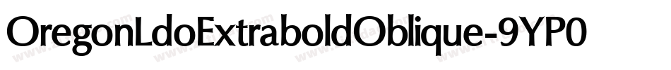 OregonLdoExtraboldOblique-9YP0字体转换
