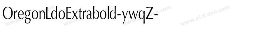OregonLdoExtrabold-ywqZ字体转换